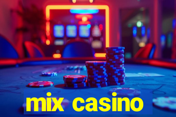 mix casino